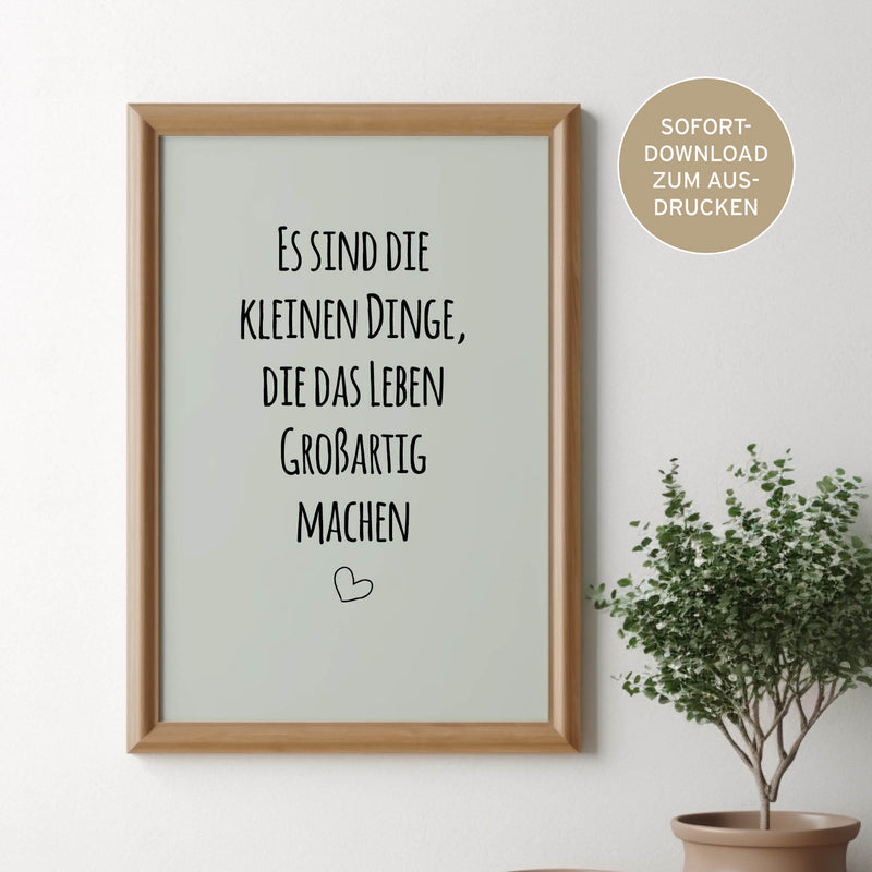 Poster mit Spruch "Kleine Dinge" (Sofort-Download)